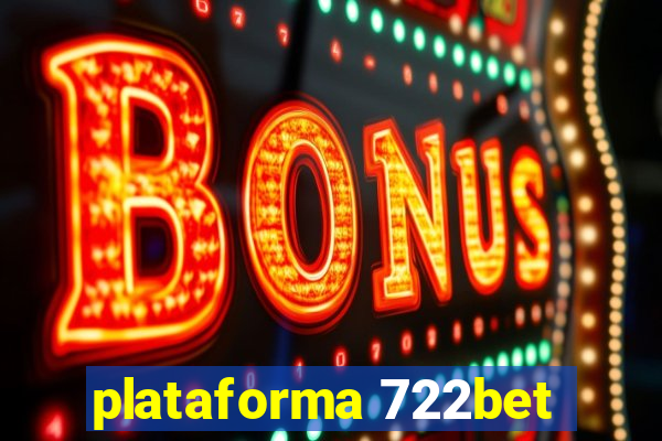 plataforma 722bet